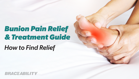 Bunion Pain Relief & Treatment