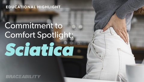 Commitment to Comfort Spotlight: Sciatica