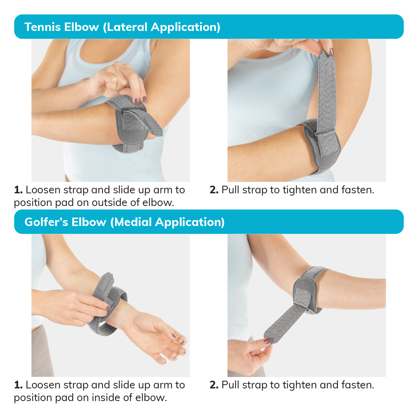 Instruction sheet for how to apply the elbow pain brace, loosen the strap and slide up arm onto elbow. For tennis elbow, position on outside of arm, for golfers elbow, position on inside of arm.
