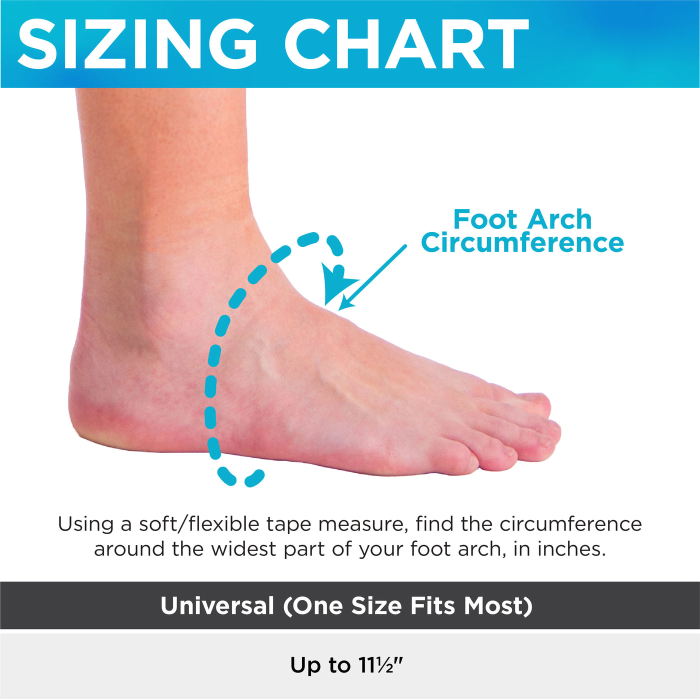 Foot arch brace sizing chart is one size fits most up to an eleven and a half inch arch circumference