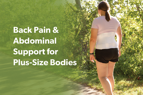 Back Pain & Abdominal Support for Plus-Size Bodies