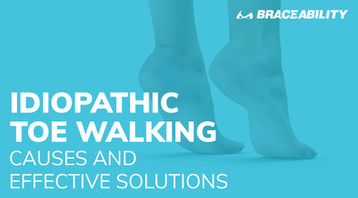 Idiopathic Toe Walking: Causes and Effective Solutions