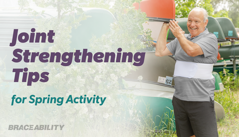 Joint Strengthening Tips for Spring Activity