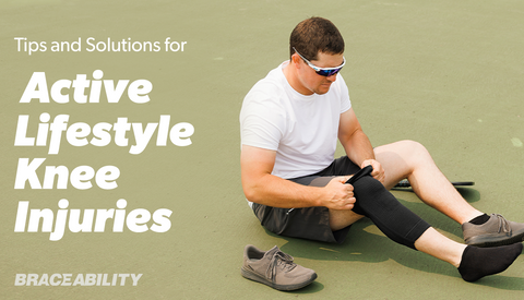 Active Lifestyle Knee Injury Tips, Solutions, and Treatments