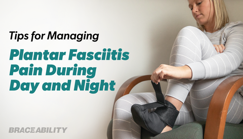 Discover Plantar Fasciitis Pain Relief That Lasts all Day and Night