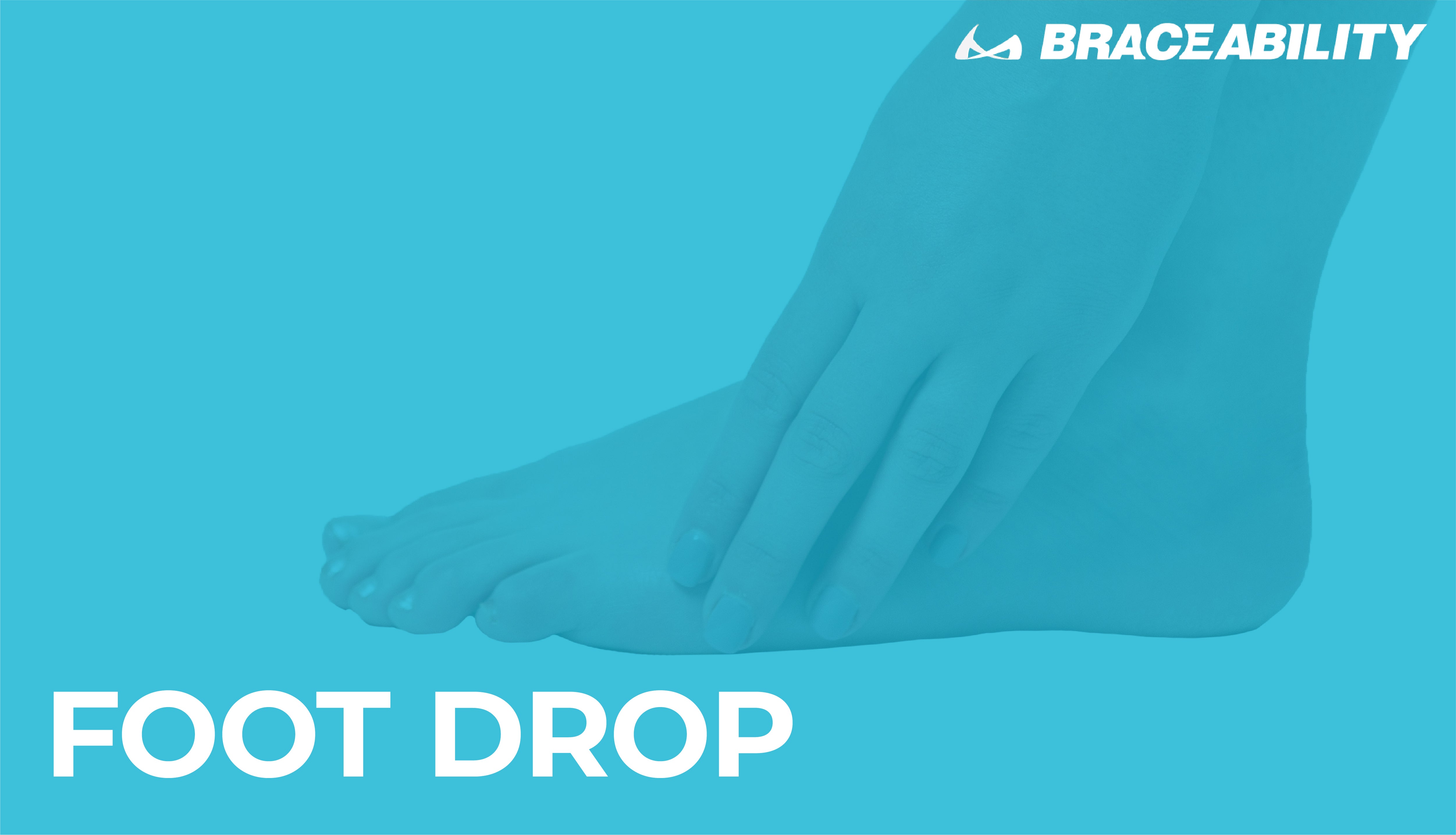 The Ultimate Guide to Foot Drop: Causes, Symptoms, Treatment, Surgery