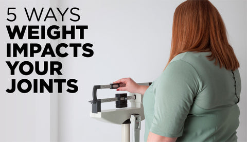 5 Ways Your Weight Impacts Your Joints