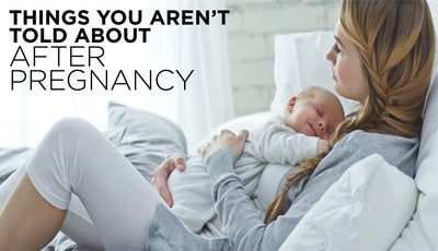 10 Surprising Things You Aren’t Told About After Pregnancy