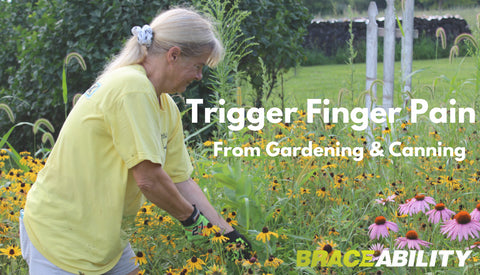 How Ann Developed Trigger Finger from Gardening and Canning