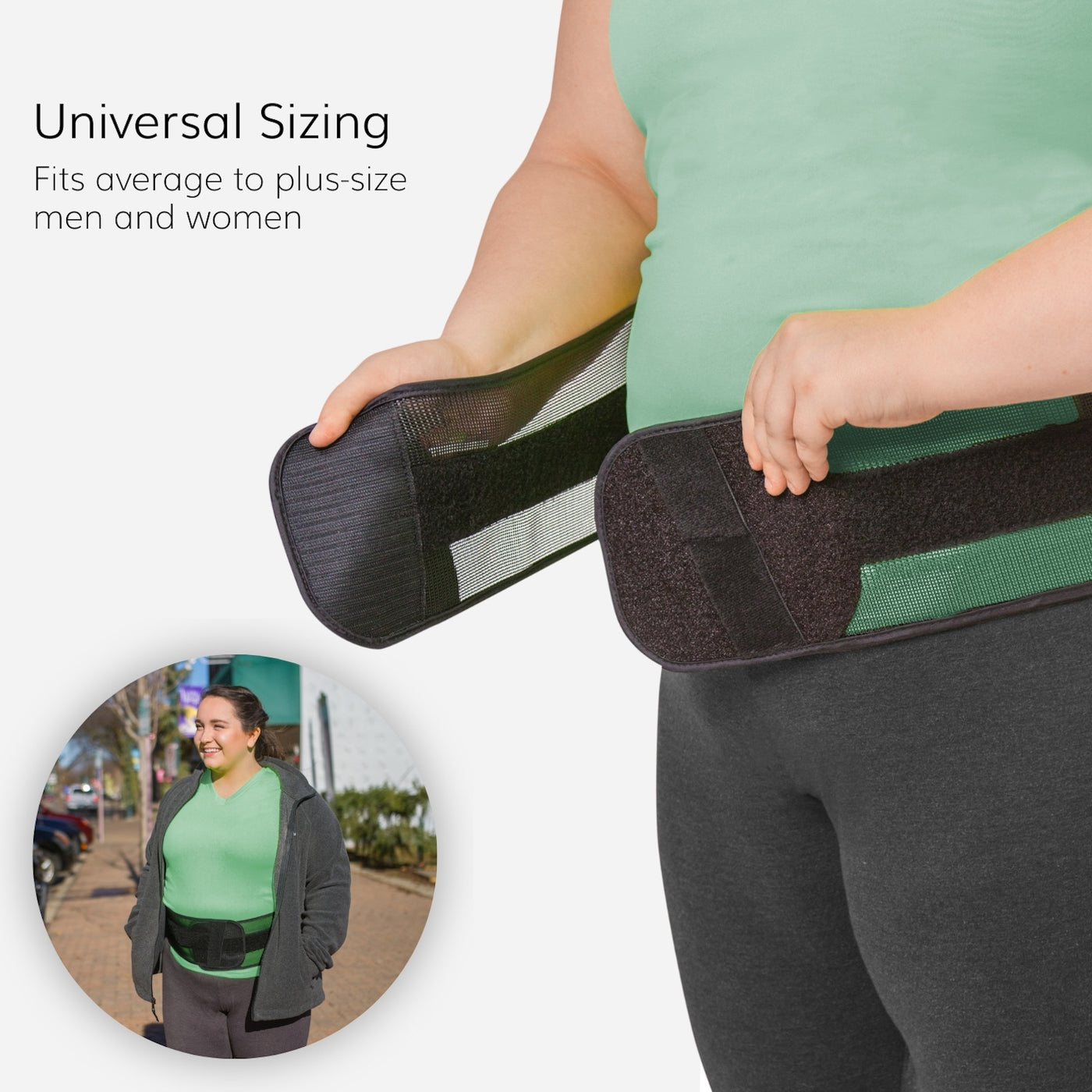 Our adjustable low back brace has universal sizing so it can fit average to plus size men and women
