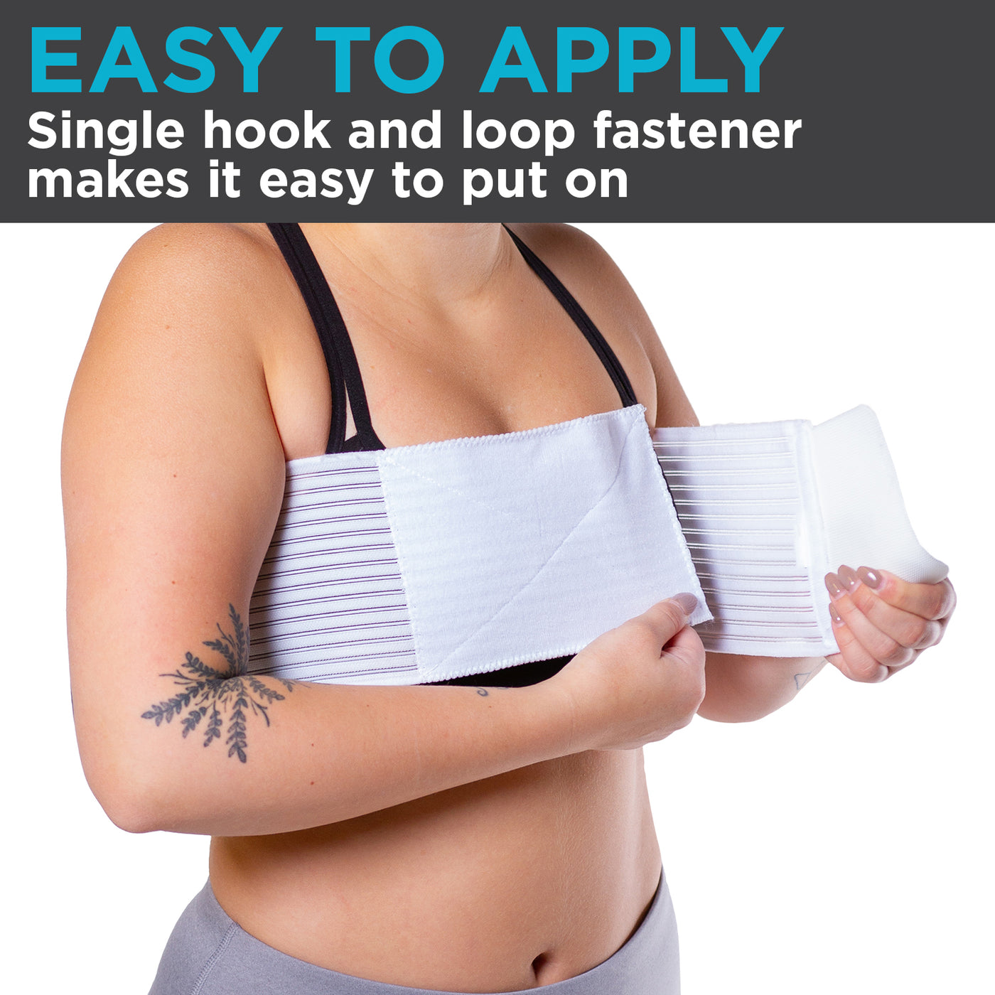our easy to apply Velcro chest binder is easy to apply