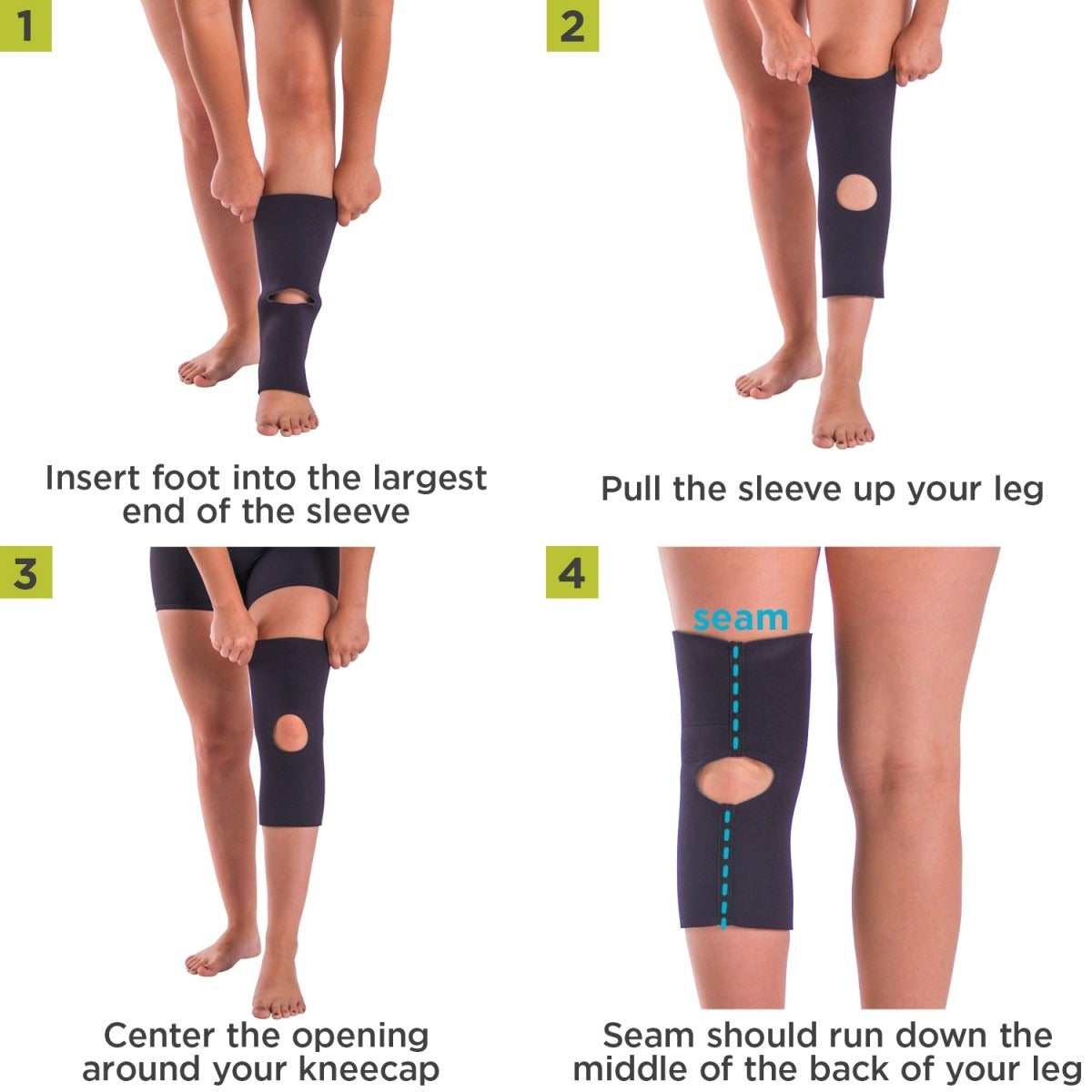 To apply this knee sleeve follow these easy 4-step instructions